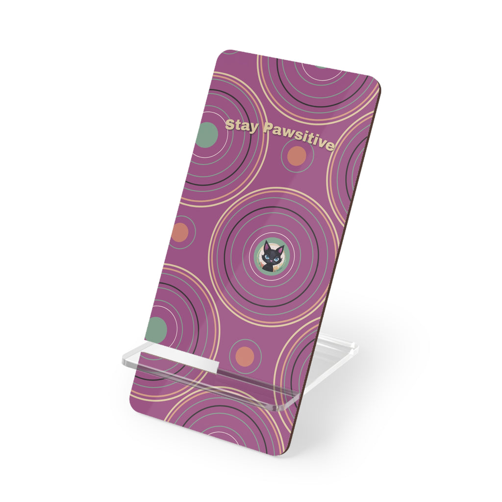 Phone Stand, Stay Pawsitive, Pet Lover Gift, Cat Mom, Smartphone Holder