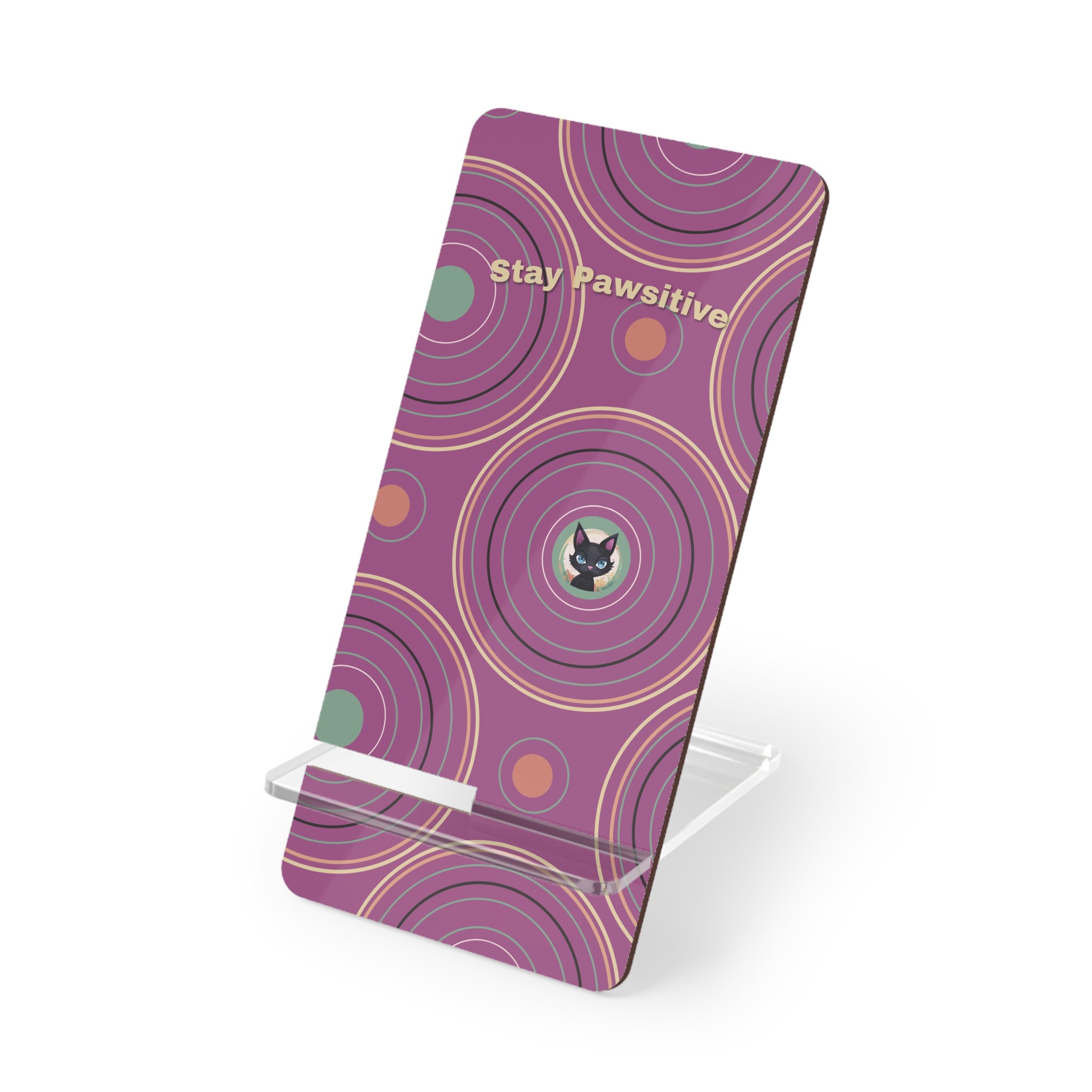 Phone Stand, Stay Pawsitive, Pet Lover Gift, Cat Mom, Smartphone Holder