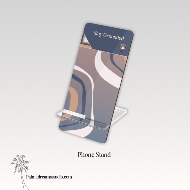 Phone Stand, Stay Grounded, Charging Dock