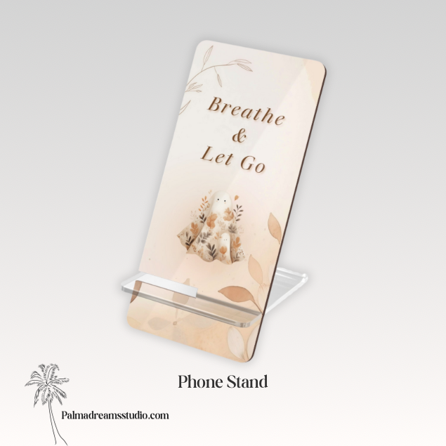 Phone Stand, Breathe & Let Go Autumn Ghost Design, Holder for Cellphones - Desktop Organizer, Office Accessories, Meditation Gift,
